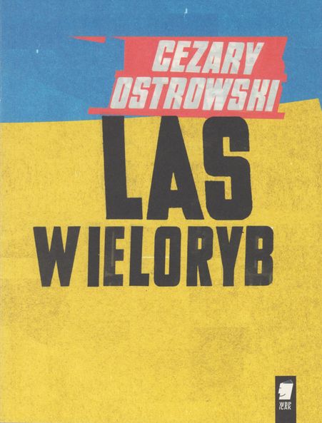 Cezary Ostrowski Las Wieloryb