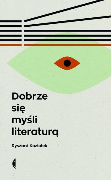 Ryszard Koziołek, Dobrze się myśli literaturą