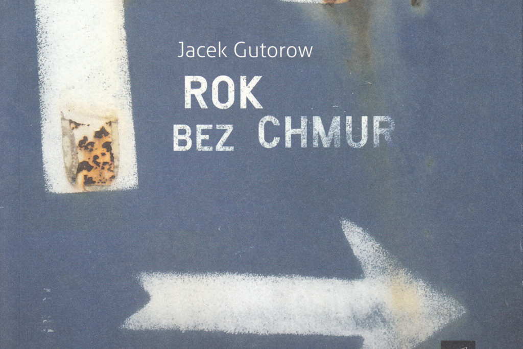 Jacek Gutorow Rok bez chmur ZamekCzyta.pl